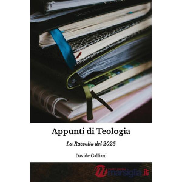 Appunti di Teologia. La raccolta del 2025