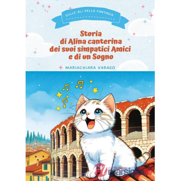 Storia di Alina canterina dei suoi simpatici amici e di un sogno