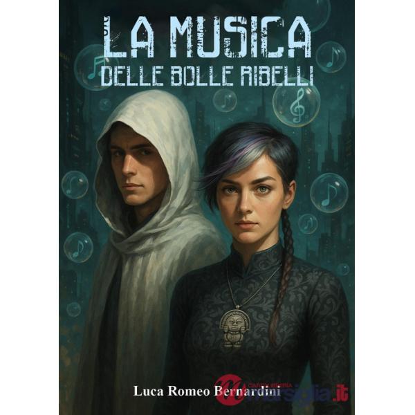 Musica delle bolle ribelli (La)