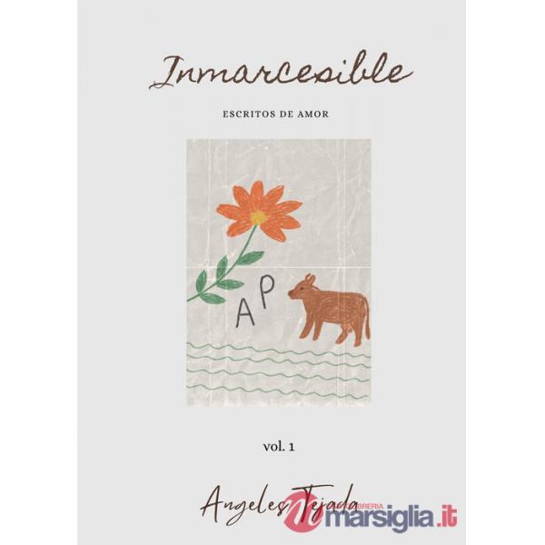 Inmarcesible. Vol. 1