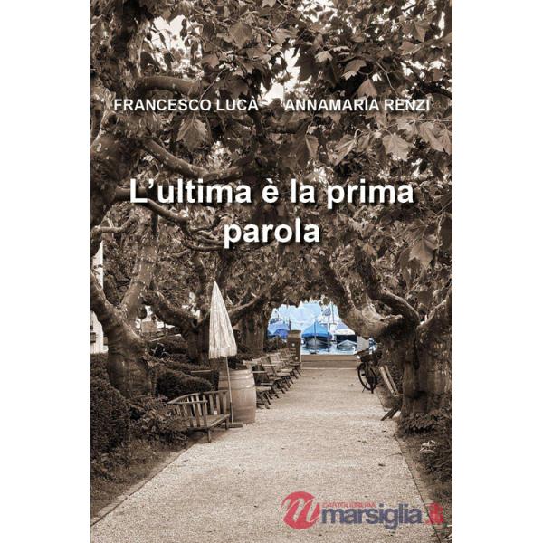 Ultima è la prima parola (L')