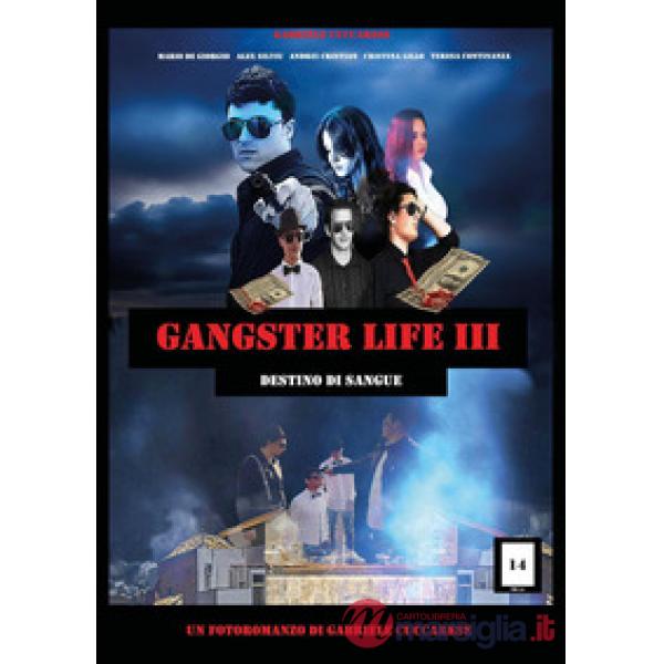 Gangster life. Vol. 3: Destino di sangue