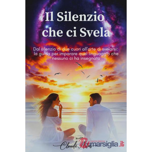 Silenzio che ci svela (Il)