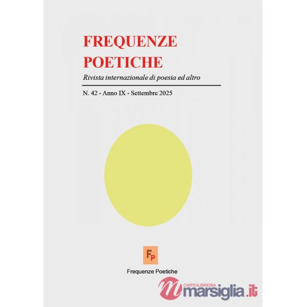 Frequenze poetiche. Rivista internazionale di poesia ed altro (2025). Vol. 42