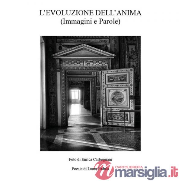 Evoluzione dell'Anima. (Immagini e parole) (L')