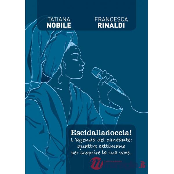 Escidalladoccia! L'agenda del cantante: quattro settimane per scoprire la tua voce