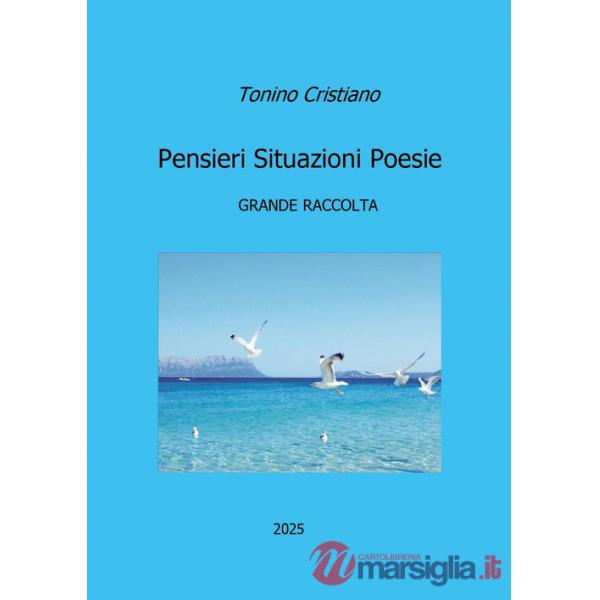 Pensieri situazioni poesie. Grande raccolta