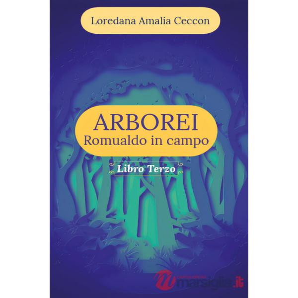 Arborei. Romualdo in campo. Vol. 3