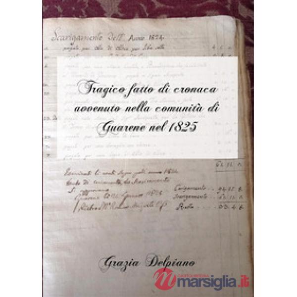 Tragico fatto di cronaca avvenuto nella comunità di Guarene nel 1825