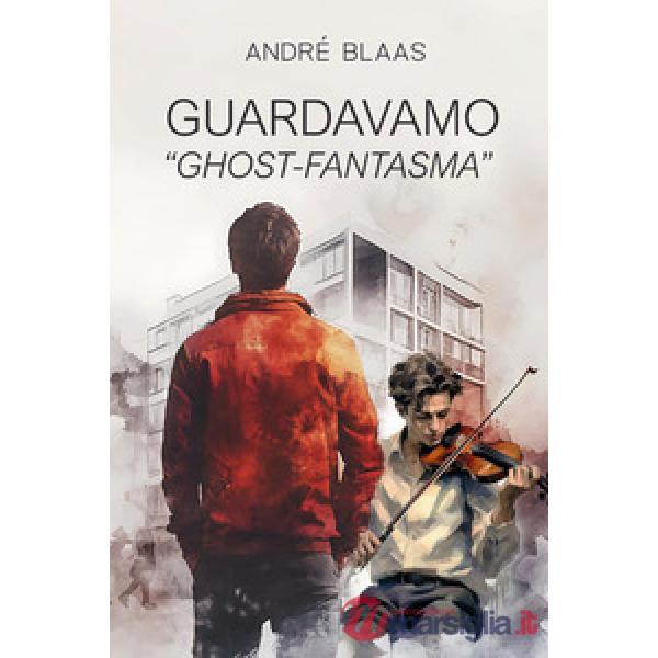 Guardavamo «Ghost-Fantasma»