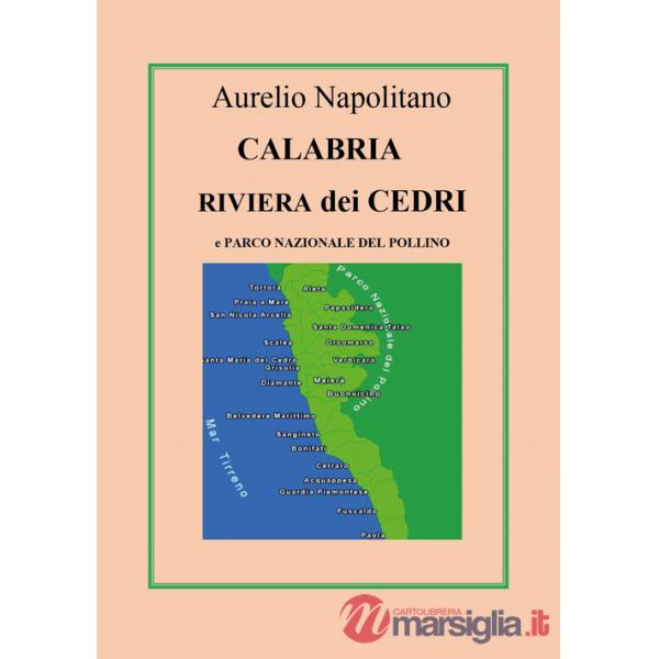 Calabria Riviera dei Cedri e parco nazionale del Pollino