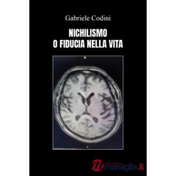 Nichilismo o fiducia nella vita