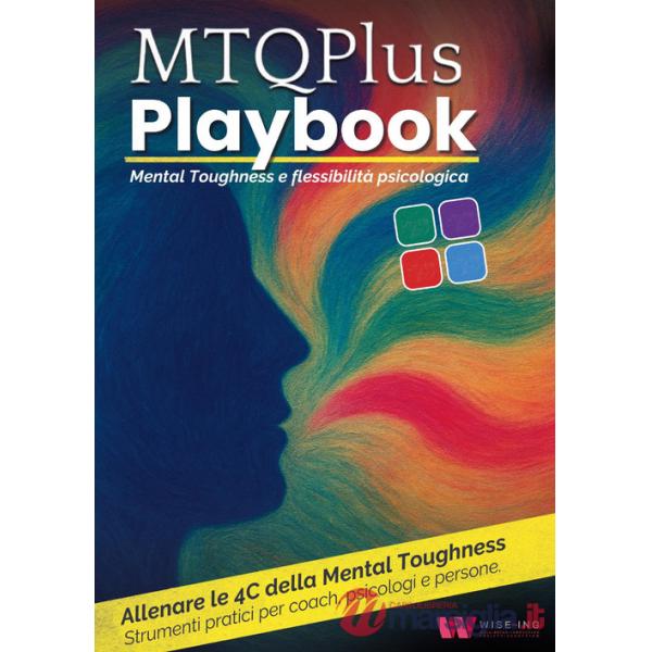 MTQPlus Playbook. Mental toughness e flessibilità psicologica