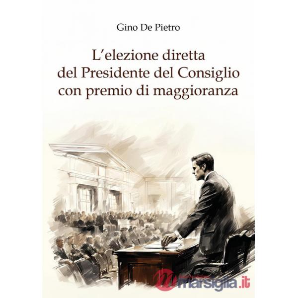 Elezione diretta del Presidente del Consiglio con premio di maggioranza (L')