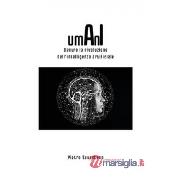 Umani. Dentro la rivoluzione dell'intelligenza artificiale