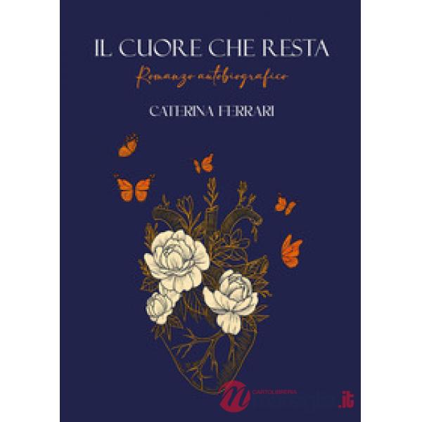 Cuore che resta (Il)