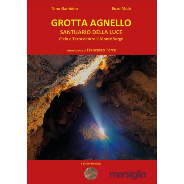 Grotta agnello santuario della luce. Cielo e terra dentro il Monte Sorge