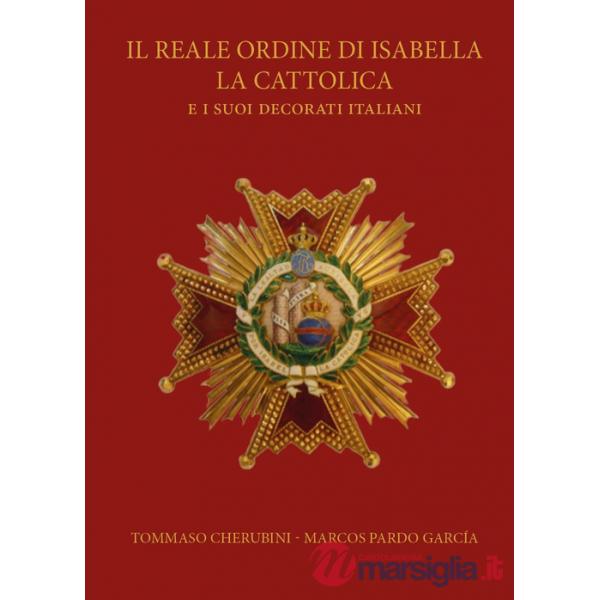 Reale ordine di Isabella la Cattolica e i suoi decorati italiani (Il)