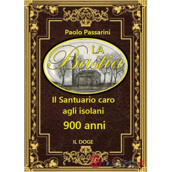 Bastia. Il santuario caro agli isolani. 900 anni (La)