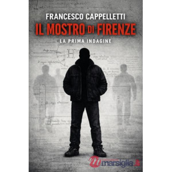 Mostro di Firenze. La prima indagine (Il)