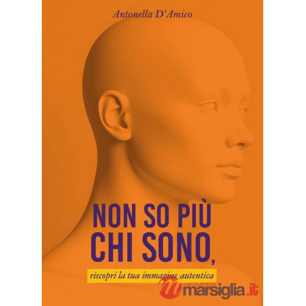 Non so più chi sono, riscopri la tua immagine autentica