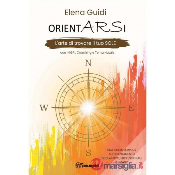 Orientarsi. L'arte di trovare il tuo sole