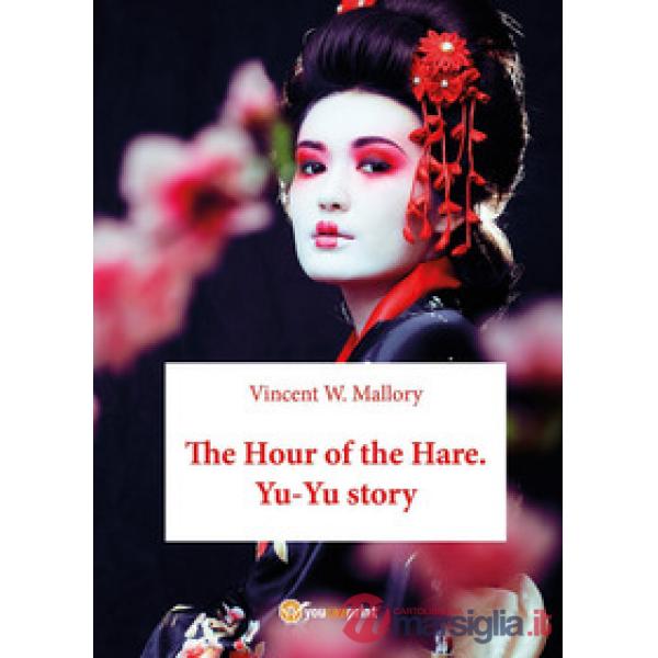 Hour of the hare. Yu-Yu story (The)