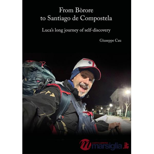 From Bòrore to Santiago de Compostela. Luca's long journey of self-discovery