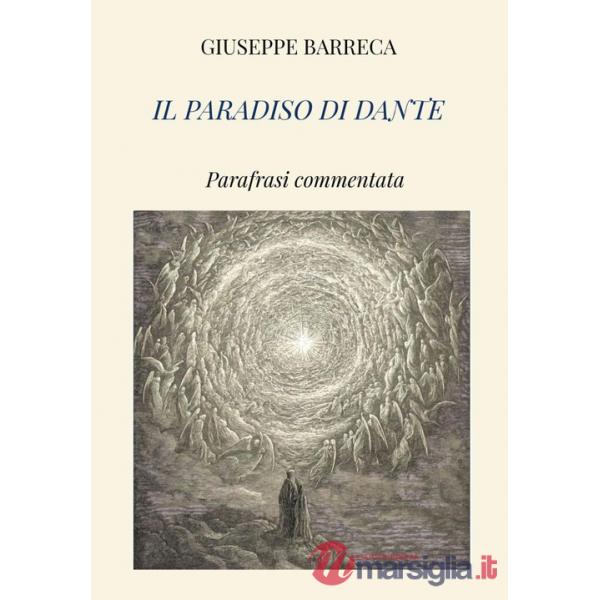 Paradiso di Dante. Parafrasi commentata (Il)