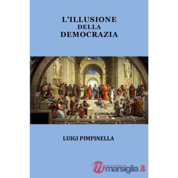 Illusione della democrazia (L')