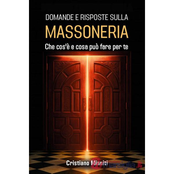 Domande e risposte sulla massoneria. Che cos'è e cosa può fare per te