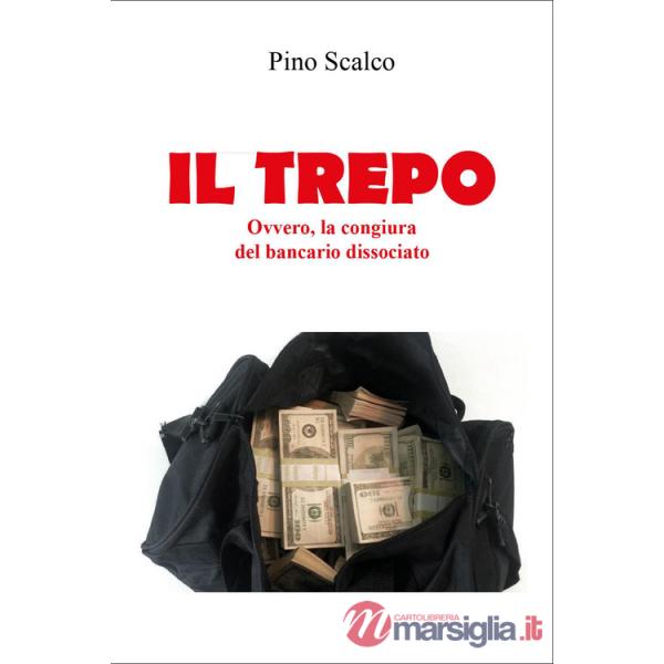 Trepo. Ovvero, la congiura del bancario dissociato (Il)