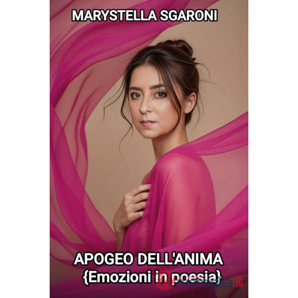 Apogeo dell'anima (Emozioni in poesia)