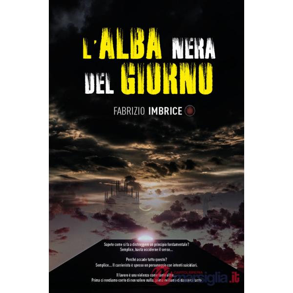 Alba nera del giorno (L')