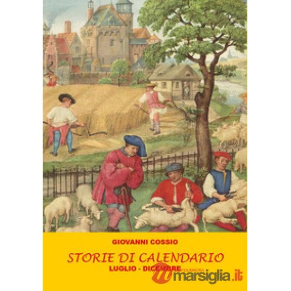 Storie di calendario. Vol. 2: Luglio-dicembre