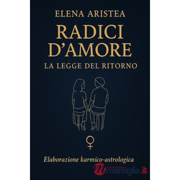 Radici d'amore. La Legge del ritorno