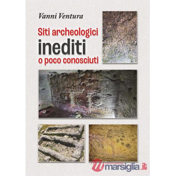 Siti archeologici inediti o poco conosciuti
