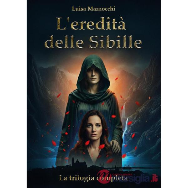 Eredità delle Sibille. La trilogia completa (L')