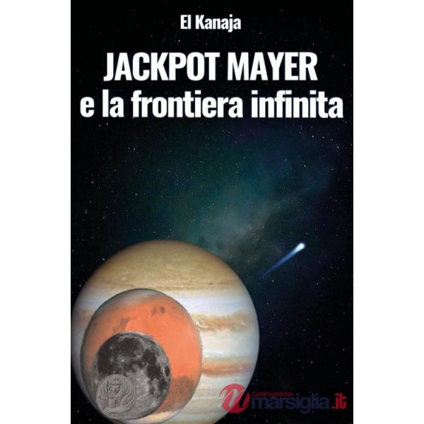 Jackpot mayer e la frontiera infinita