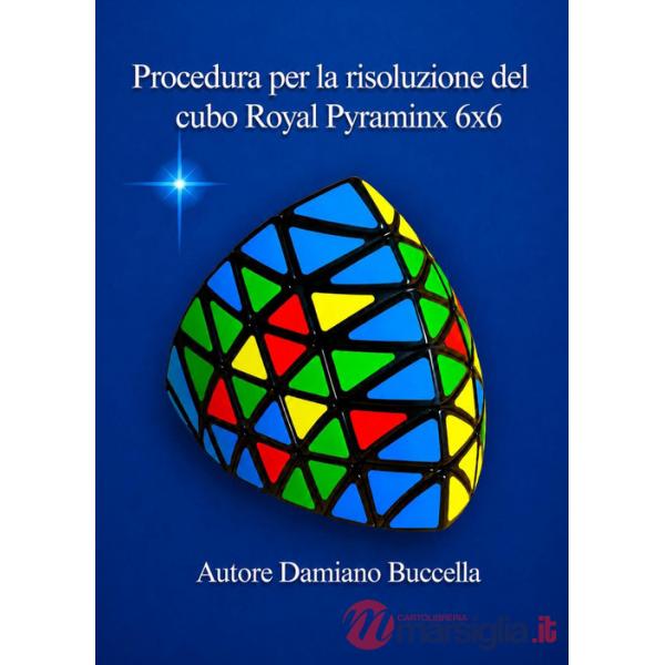 Procedura per la risoluzione del cubo Royal Pyraminx 6x6