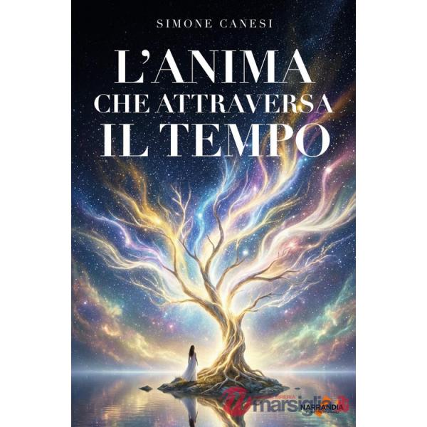 Anima che attraversa il tempo (L')