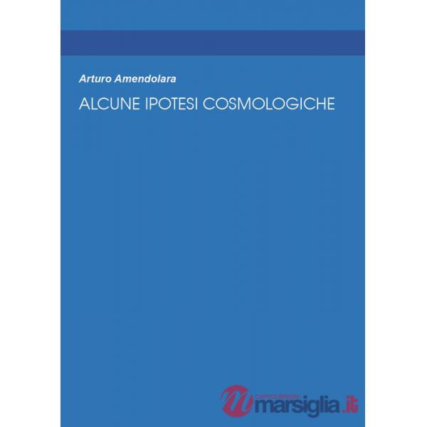 Alcune ipotesi cosmologiche
