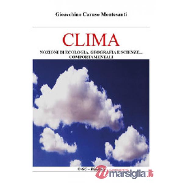 Clima. Nozioni di ecologia, geografia e scienze comportamentali