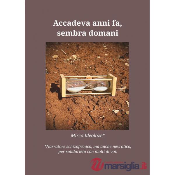 Accadeva anni fa, sembra domani