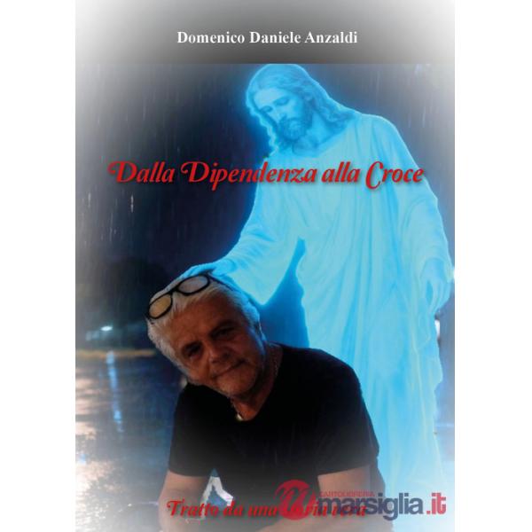 Dalla dipendenza alla Croce
