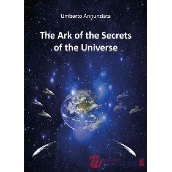 Ark of the secrets of the universe (The)