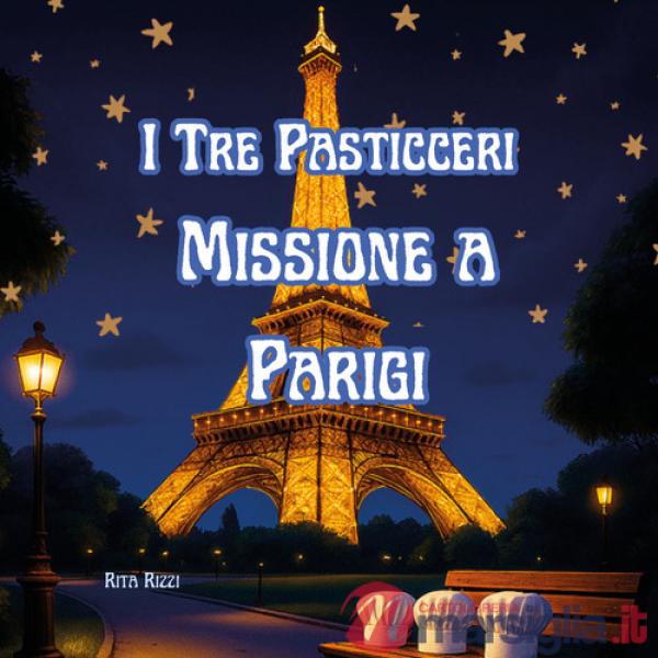 Tre pasticceri. Missione a Parigi (I)