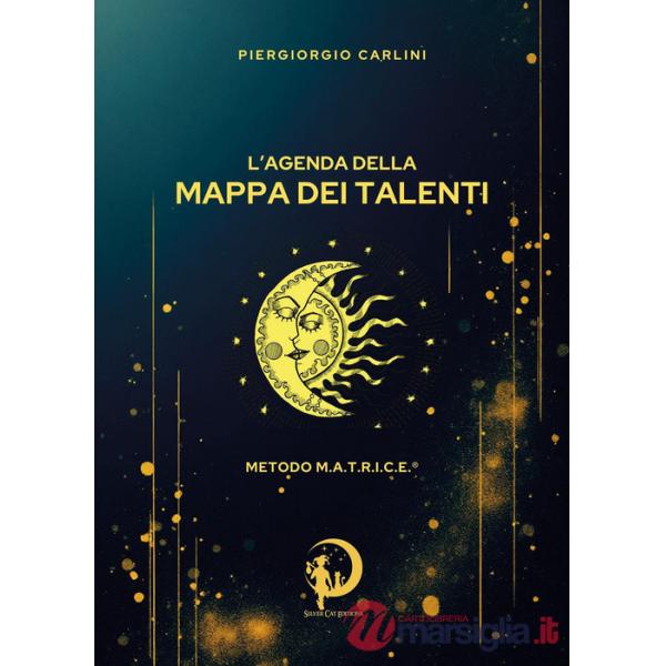 Agenda della mappa dei talenti. Metodo M.A.T.R.I.C.E (L')