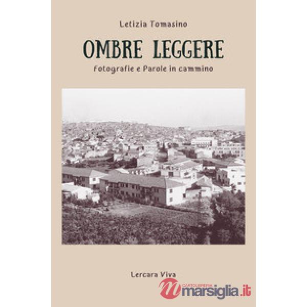 Ombre leggere. Fotografie e parole in cammino