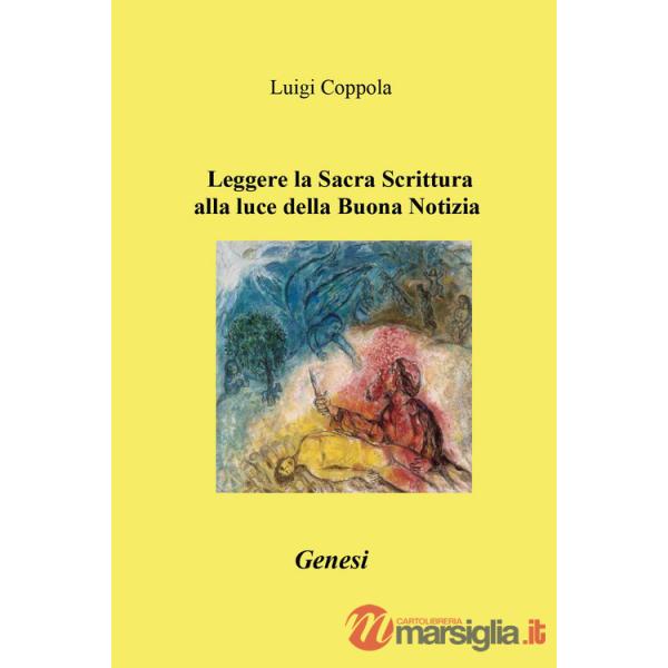 Leggere la Sacra Scrittura alla luce della buona notizia. Genesi